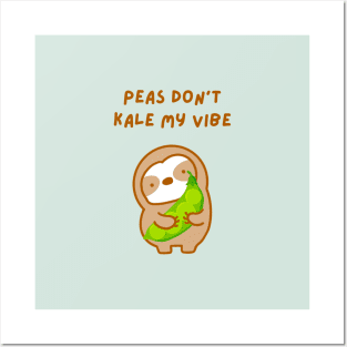 Please Don’t Kill My Vibe Peas and Kale Sloth Posters and Art